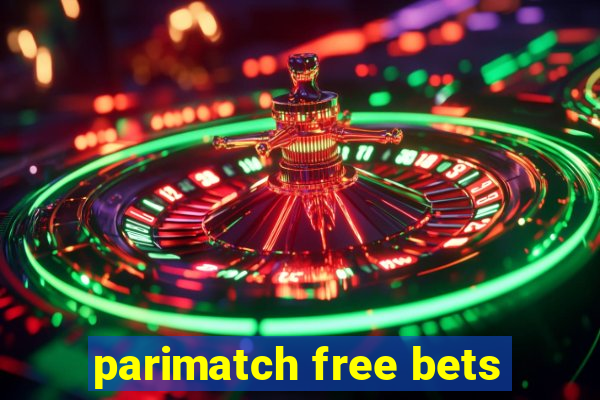 parimatch free bets